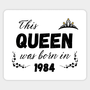 Queen born in 1984 Magnet